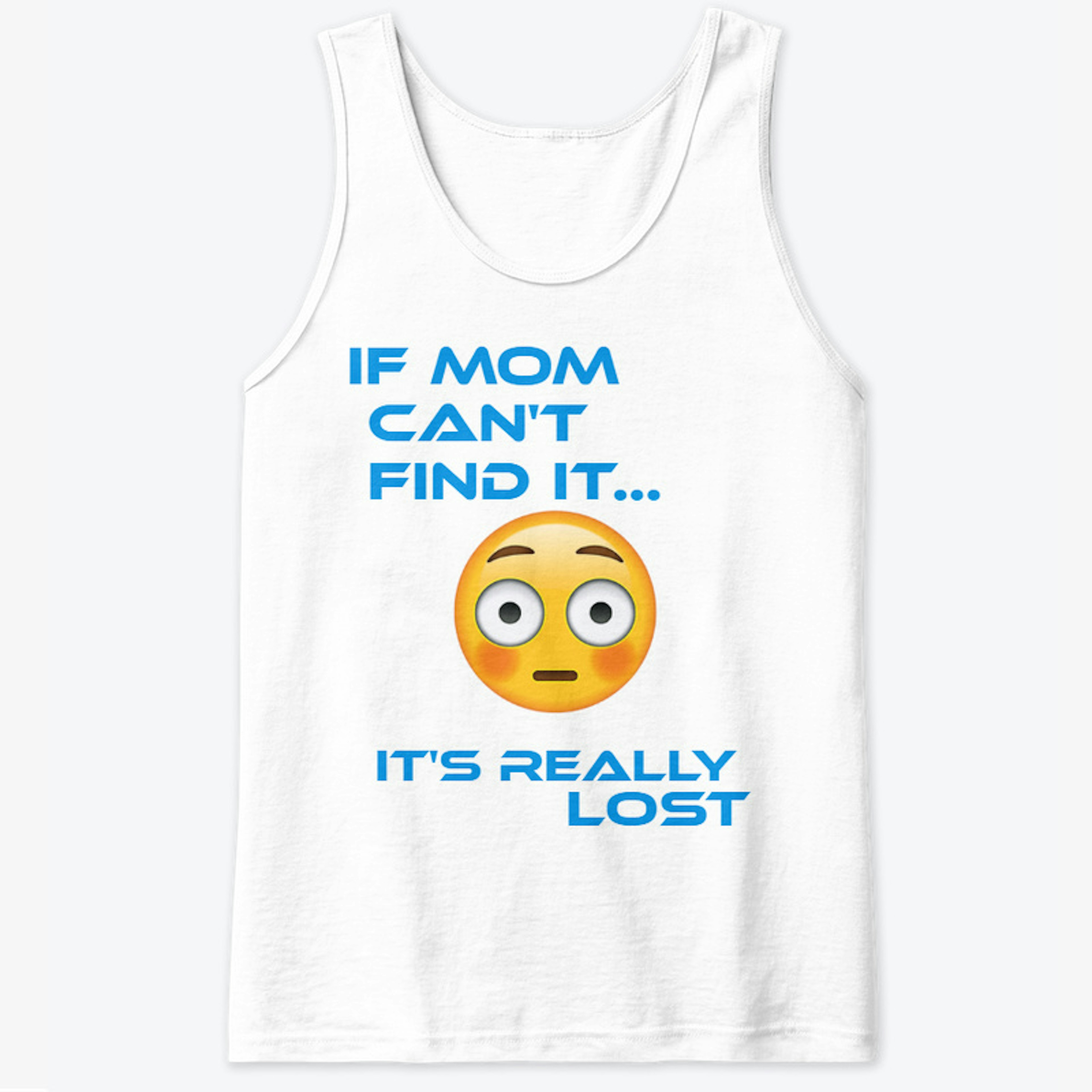 If Mom Can't Find It... It's Really Lost