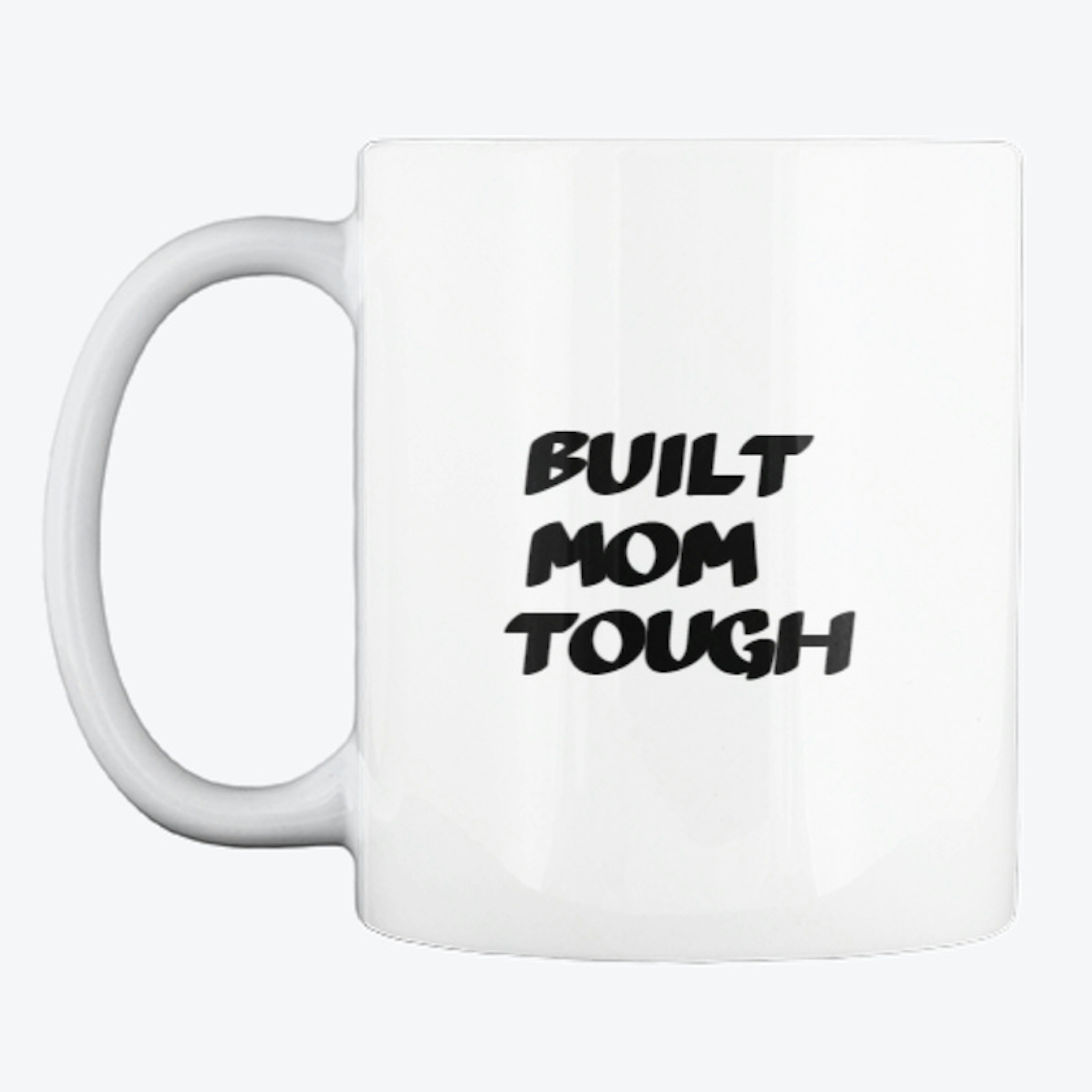 All Women are Built Mom Tough